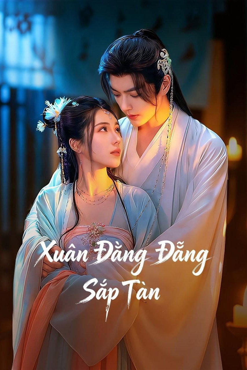 Xem phim Xuân Đằng Đẵng Sắp Tàn