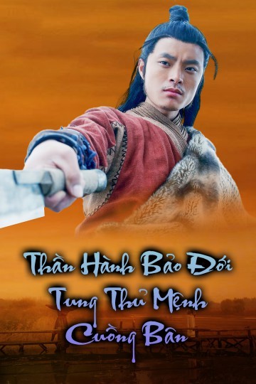 Xem phim Thần Hành Bảo Đới: Tung Thủ Mệnh Cuồng Bôn