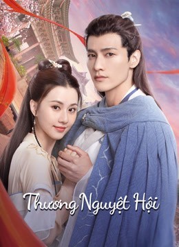 Xem phim Thương Nguyệt Hội